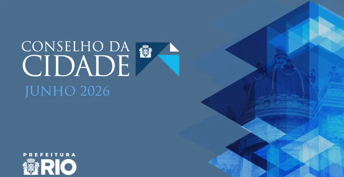 Prefeitura do Rio apresenta Plano de Investimentos de mais de R$ 22 bilhões ao Conselho da Cidade