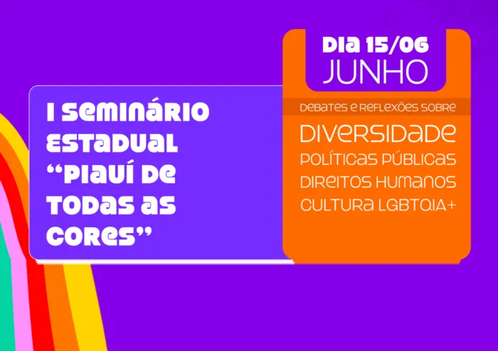 Seminário Piauí de Todas as Cores abre programação da Semana Estadual do Orgulho LGBTQIA+ na segunda (15)