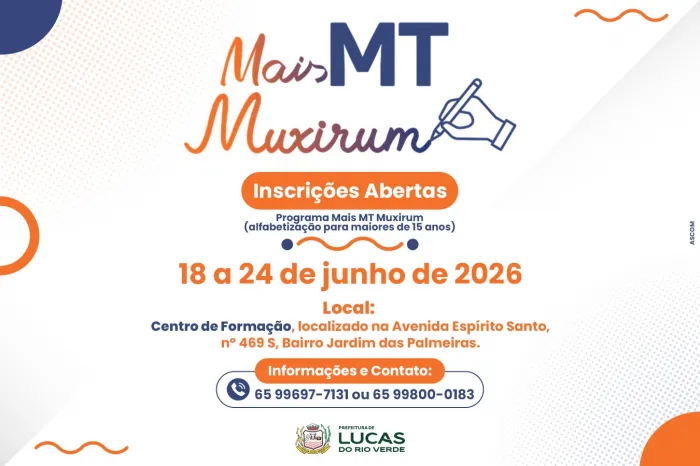 Matrículas do Programa Mais MT Muxirum estão abertas em Lucas do Rio Verde