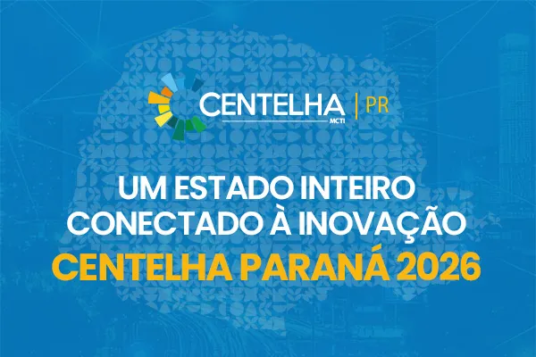 Na sua 3ª edição, programa Centelha Paraná bate recorde com 1.221 ideias inovadoras