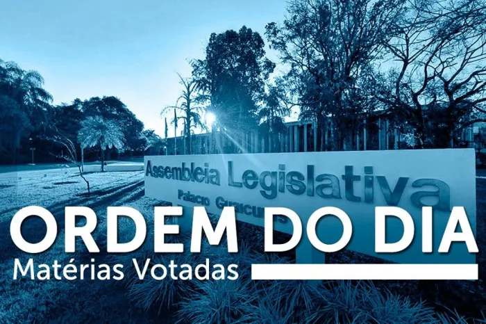 Deputados estaduais aprovaram duas propostas durante a Ordem do Dia desta quarta-feira 