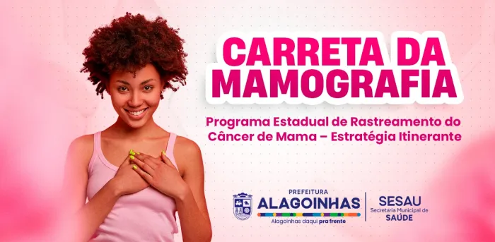 Alagoinhas recebe a Carreta da Mamografia de 17 de agosto a 2 de setembro
