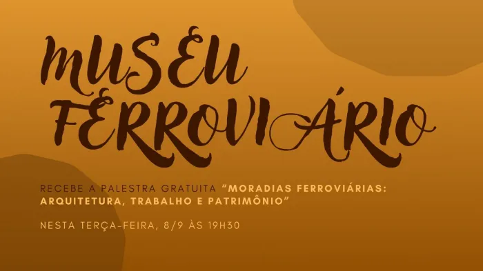 Museu Ferroviário recebe palestra sobre moradias dos trabalhadores