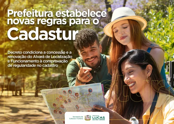 Regularidade no Cadastur passa a ser requisito para alvará de atividades turísticas em Lucas do Rio Verde