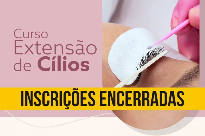 Curso de extensão de cílios tem alta procura e encerra inscrições após preenchimento das vagas