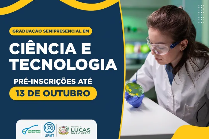 Está aberto o período de pré-inscrição para graduação semipresencial em Ciência e Tecnologia em Lucas do Rio Verde