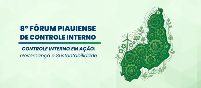8º Fórum Piauiense de Controle Interno debate governança e inovação na gestão pública; inscrições abertas