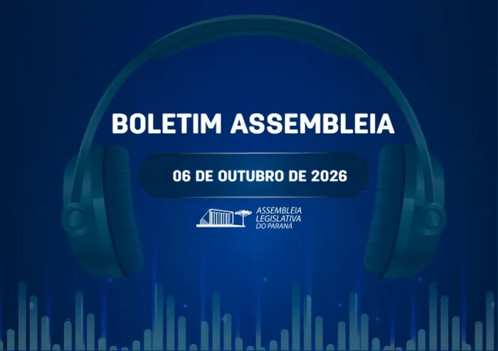Confira um resumo das principais notícias da Assembleia Legislativa no Boletim Assembleia