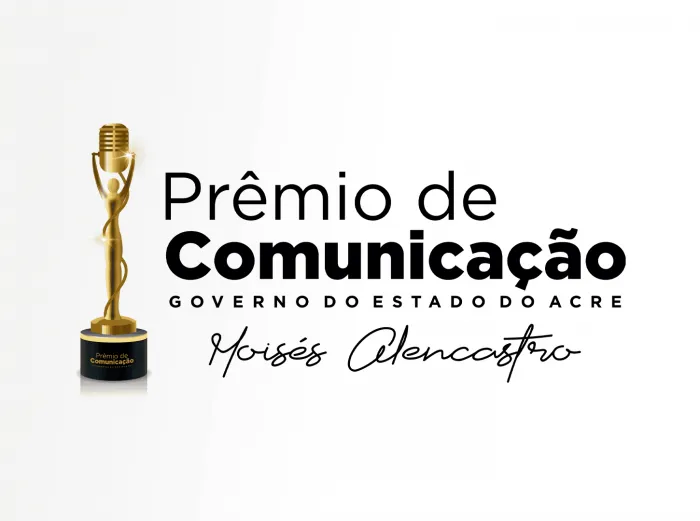 Inscrições para o 4º Prêmio de Comunicação do Governo do Acre Moisés Alencastro seguem abertas até 14 de novembro